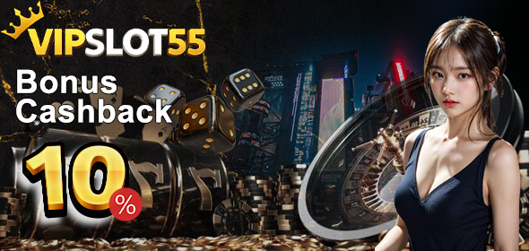 CASHBACK VIPSLOT 10%